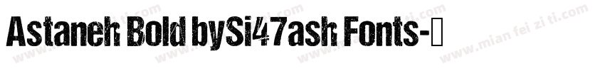 Astaneh Bold bySi47ash Fonts字体转换